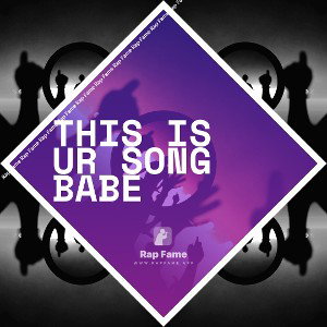 this is ur song babe 