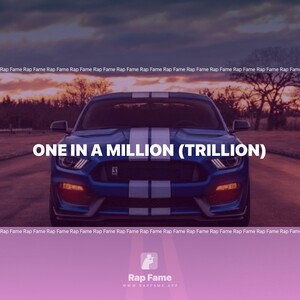 One in a Million (Trillion) 