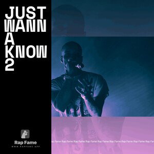 Just Wanna Know 2