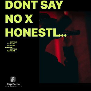 DONT Say No x Honestly 2 