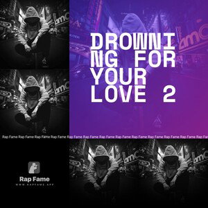 Drowning For Your Love 2