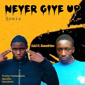 Never Give Up (Remix) feat. Damodrima
