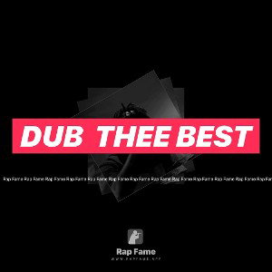Dub  Thee Best