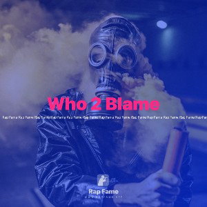 Who 2 Blame