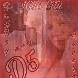 D5 Blood- KILLA CITY