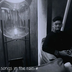 Songs In The Rain #