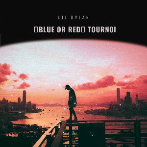 Lil Dylan - Blue or Red