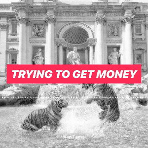 Trying to get money 
