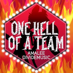 Hazbin Hotel One Hell of a Team Original Song Divide Music amalee