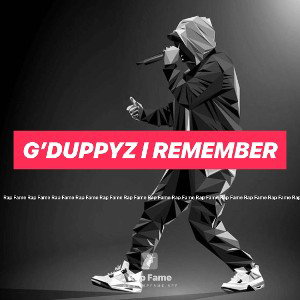 G’DUPPYZ I Remember 