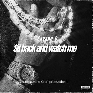 SIT BACK AND WATCH ME