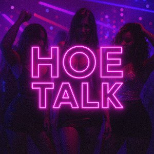 HOE TALK
