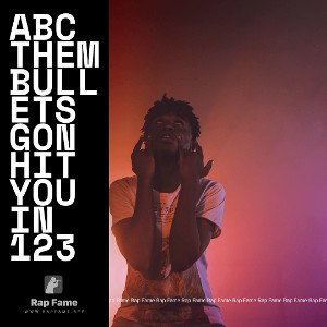 ABC Them Bullets gon hit you in 123