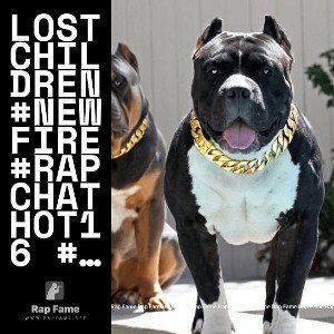LostChildren #NEWFIRE🔥 #RapChatHot16 # RapChatGold