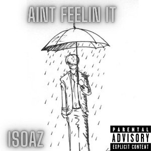 AintFeelinIt