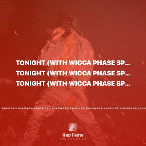 Tonight (with Wicca Phase Springs Eternal)