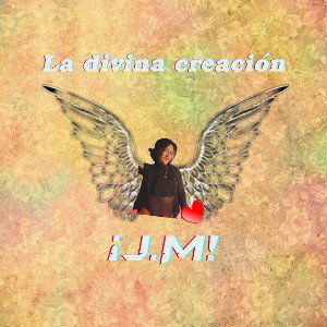 ¡J.M_ - La divina creación