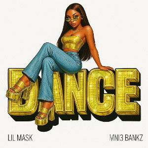 Dance ft MNi3BANKZ