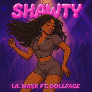 shawty ft Dollface Remastared