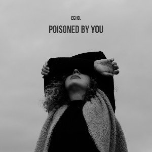 POISONED BY YOU