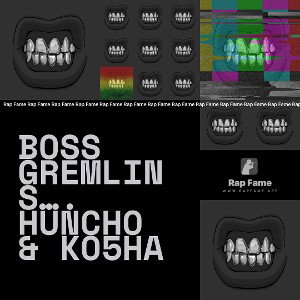 BOSS GREMLINS…. Huncho & Ko5ha