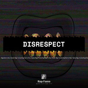 disrespect 