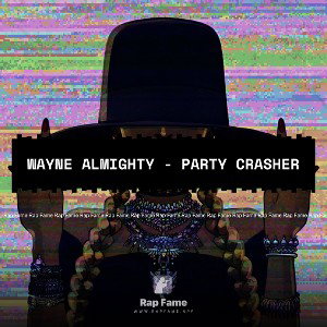 Wayne Almighty - party crasher