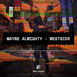 Wayne Almighty - Westside
