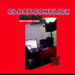 Mk.E 6ixfeit_Close Conflict 