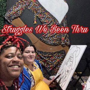 struggles we been thru