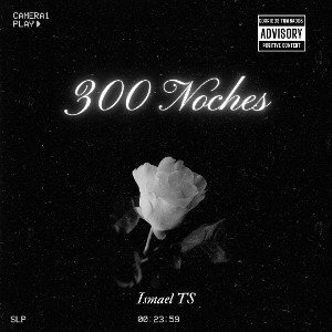 300 noches- ISMAEL TS
