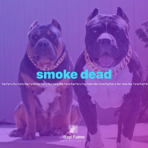 smoke dead 