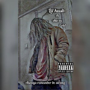 Lil Kush ft am teo- Cold life 