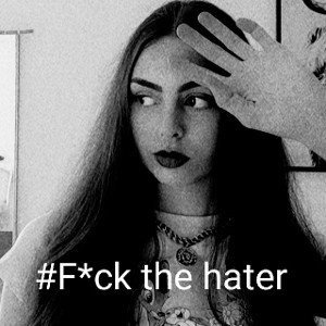 #F*ck the hater