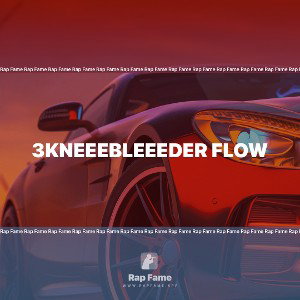 3kneeeBleeeder Flow