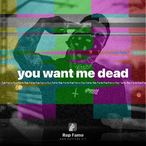 you want me dead