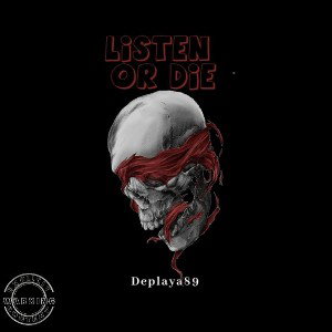 listen or die