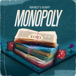 Monopoly (Ft, @rgnbreezy )