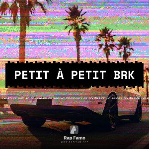 Petit à petit BRK