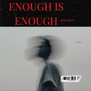 Pop Wrld - Enough Is Enough  