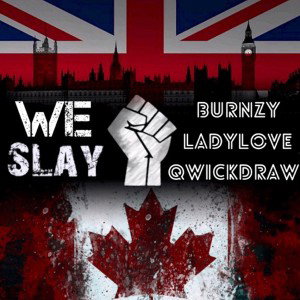 🇬🇧 We Slay 🇨🇦