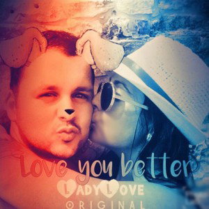 ❤️‍🔥LadyLove - Love you better❤️‍🔥