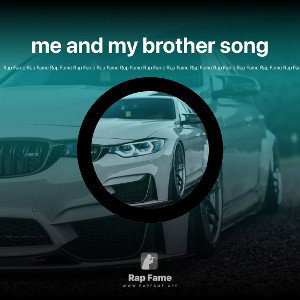 me and my brother song 