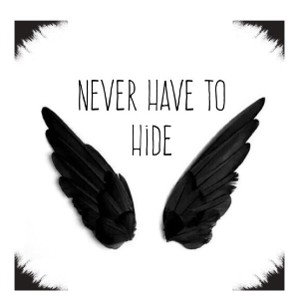 Never Have to Hide
