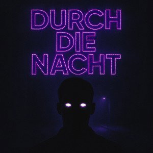 Durch die Nacht 