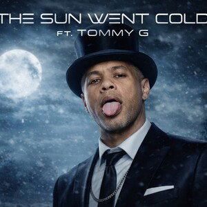 the sun went cold ft. tommy G 