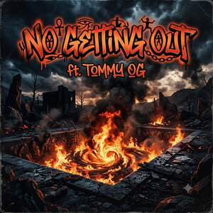 no getting out ft. tommy OG