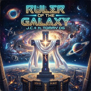 Ruler of The Galaxy (J.C.+) ft. tommy OG