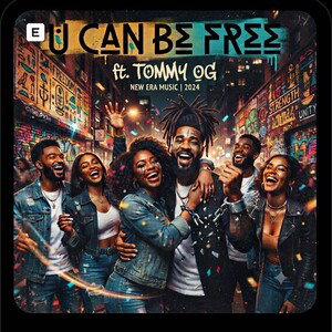U Can Be Free ft. tommy OG