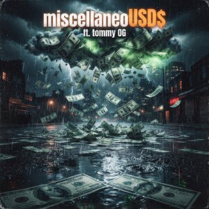 miscellaneoUSD$ ft. tommy OG